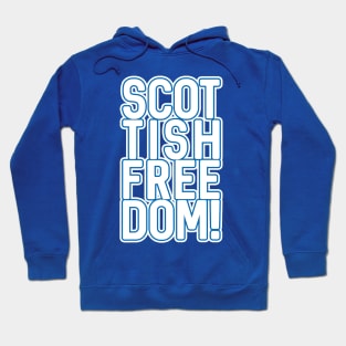 SCOTTISH FREEDOM!, Scottish Independence White and Saltire Blue Text Slogan Hoodie